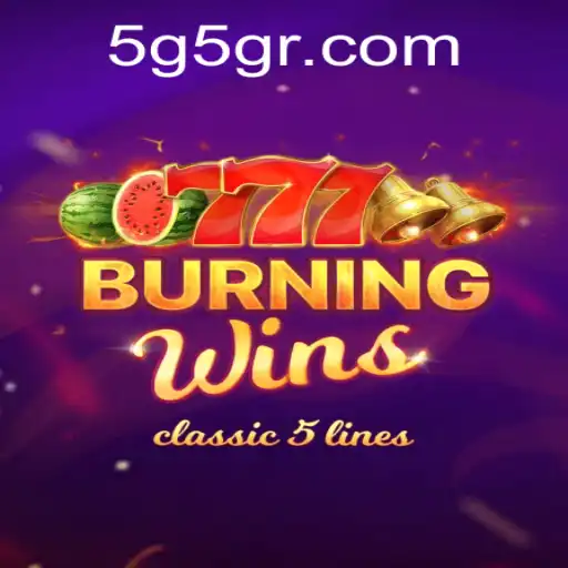 Burning Wins: Descubra as Regras e a Emoção do Jogo com 5G5G.COM